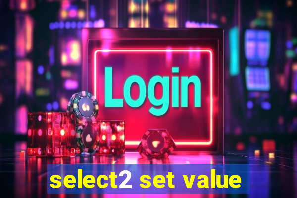 select2 set value
