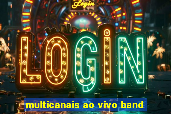 multicanais ao vivo band