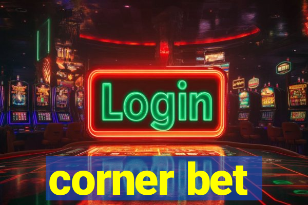 corner bet