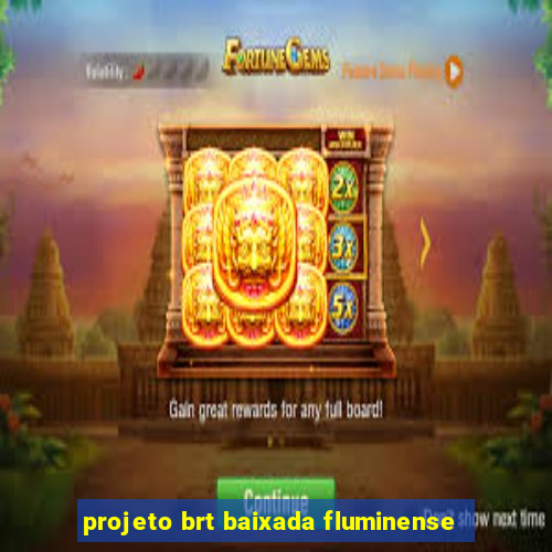 projeto brt baixada fluminense