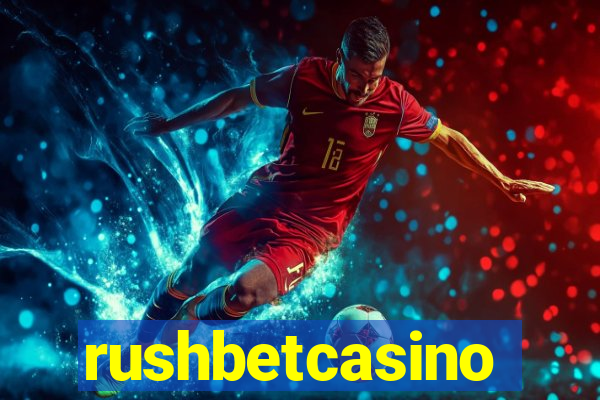 rushbetcasino
