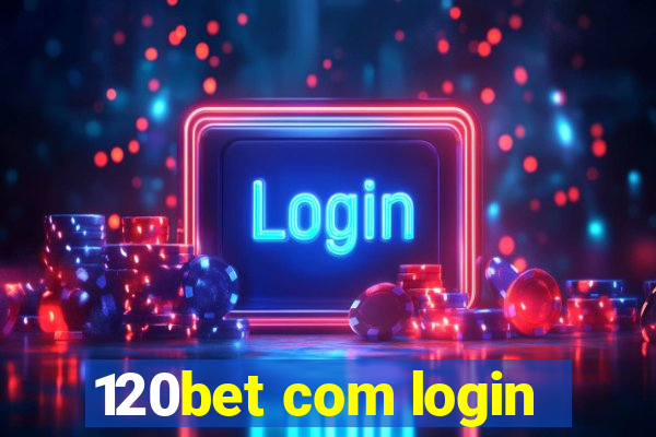 120bet com login