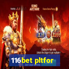 116bet pltfor