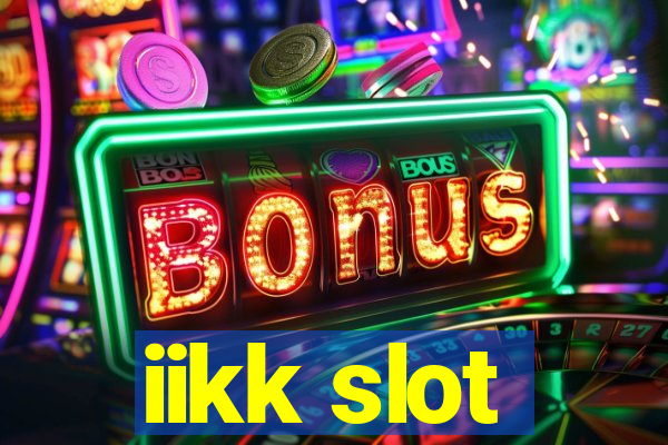 iikk slot