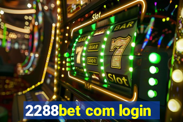 2288bet com login
