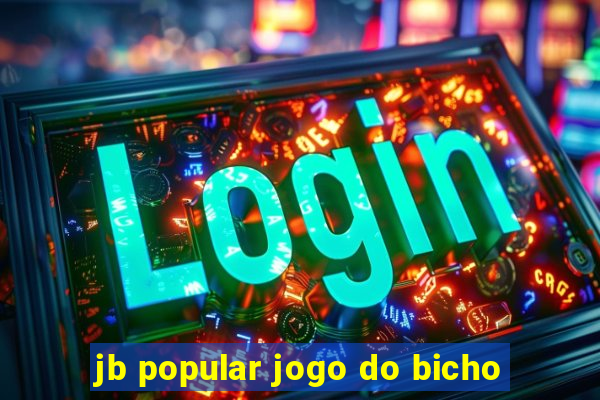 jb popular jogo do bicho