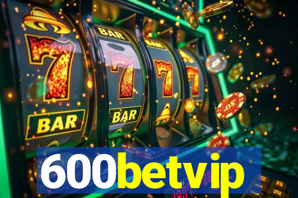 600betvip