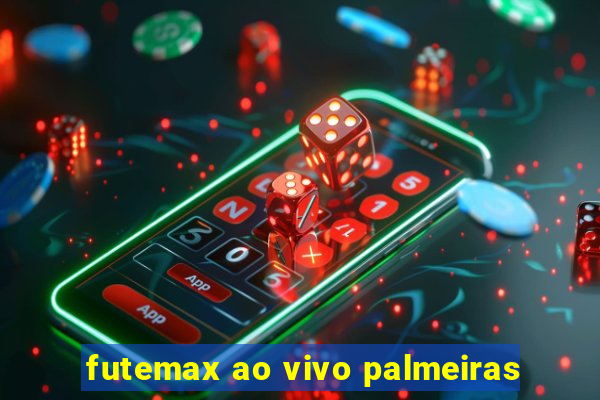 futemax ao vivo palmeiras