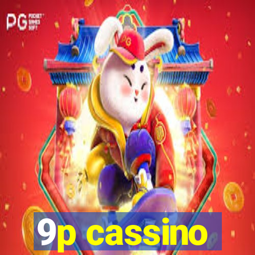 9p cassino