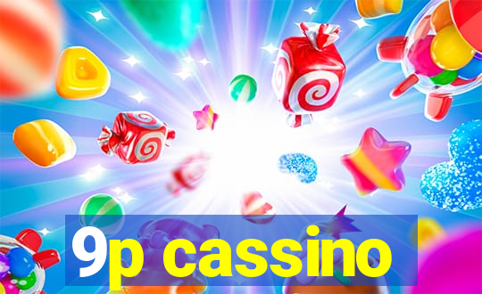 9p cassino