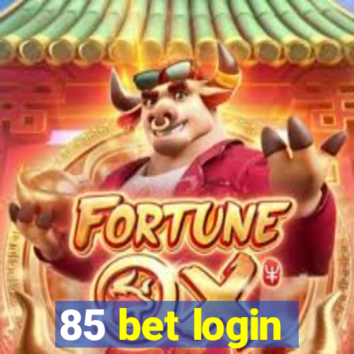 85 bet login