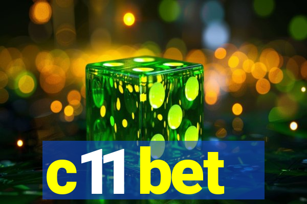 c11 bet