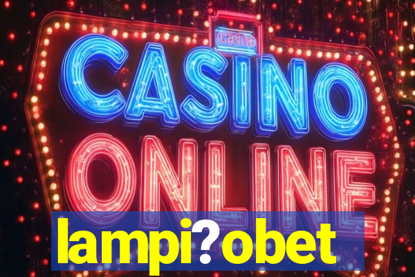 lampi?obet