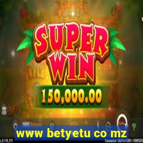 www betyetu co mz
