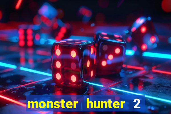 monster hunter 2 filme completo dublado