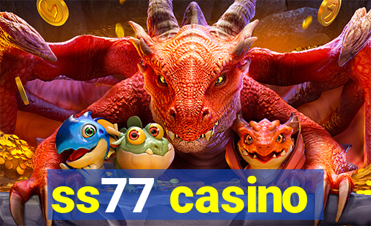 ss77 casino