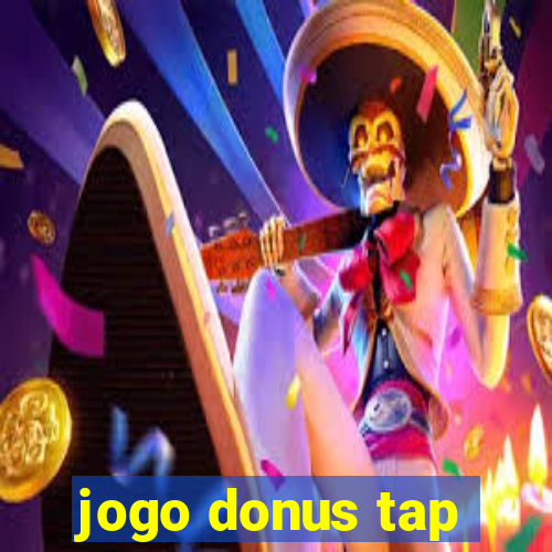 jogo donus tap