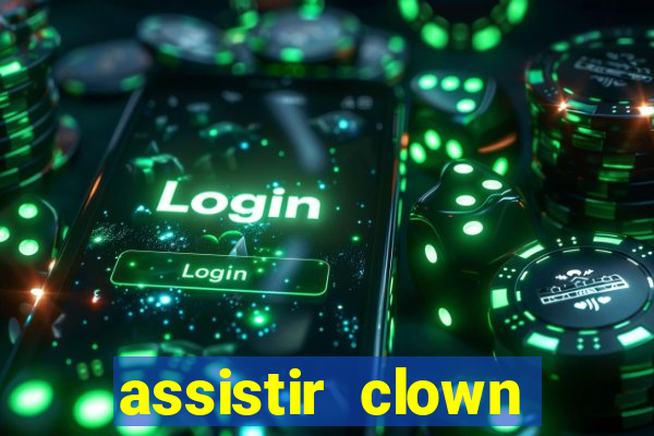 assistir clown (2014 dublado mega filmes)