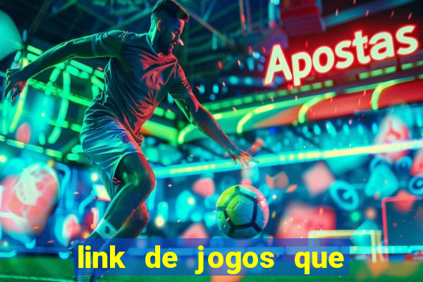 link de jogos que ganha dinheiro