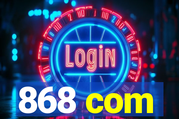 868 com
