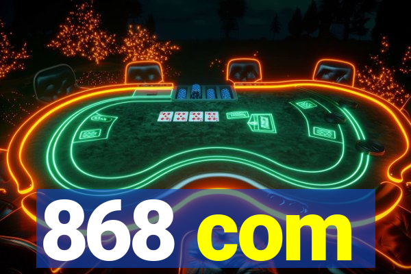 868 com