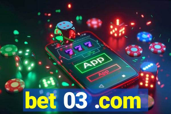 bet 03 .com