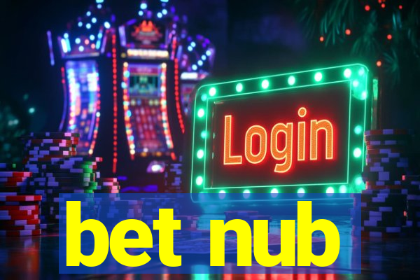 bet nub