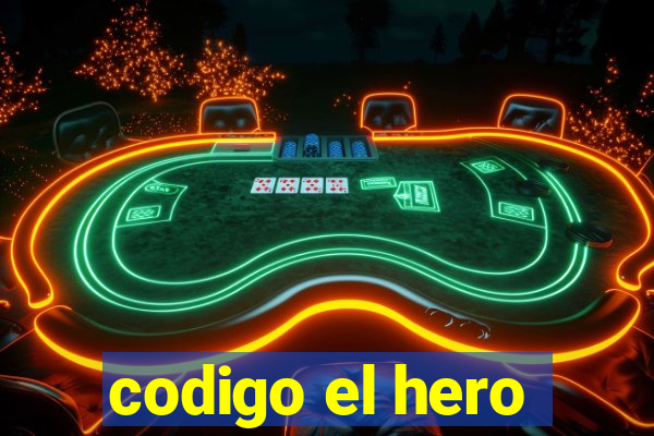 codigo el hero