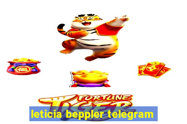 leticia beppler telegram