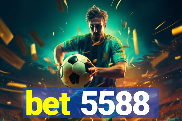 bet 5588