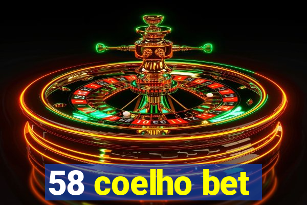 58 coelho bet