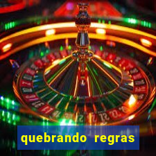 quebrando regras filme completo dublado mega filmes