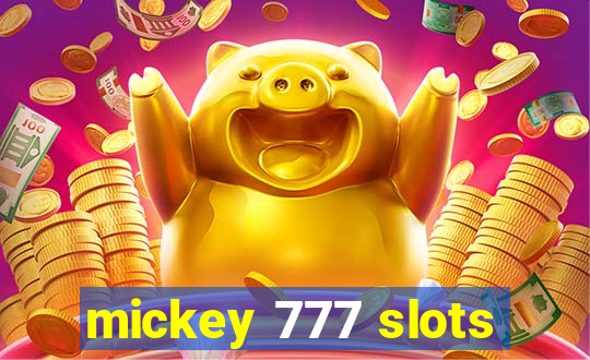 mickey 777 slots