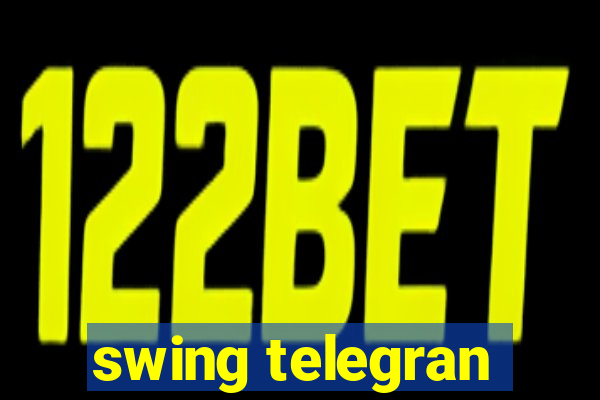 swing telegran