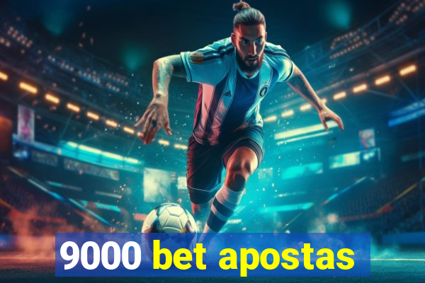 9000 bet apostas