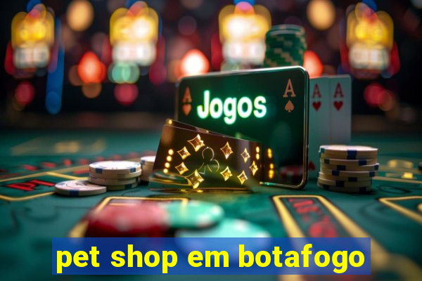 pet shop em botafogo