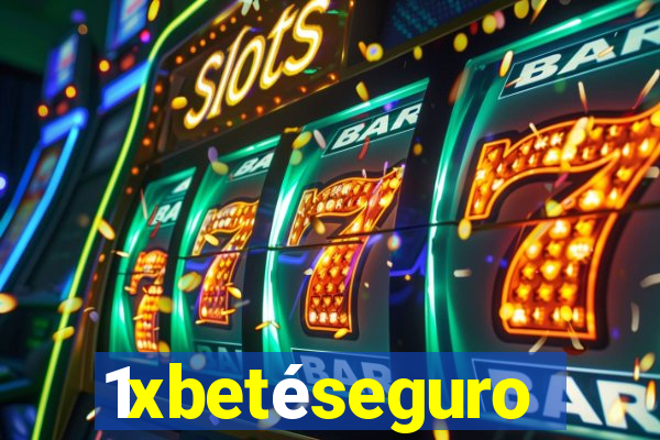 1xbetéseguro