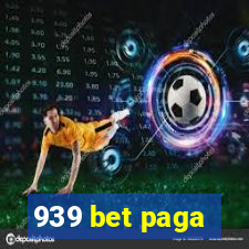 939 bet paga