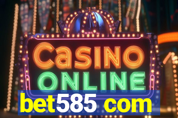 bet585 com