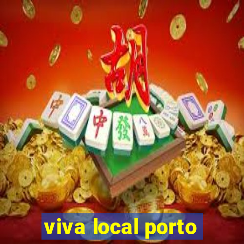 viva local porto