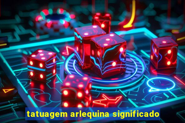 tatuagem arlequina significado
