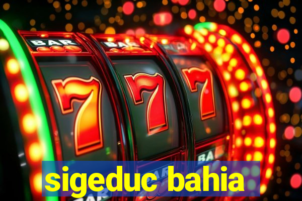 sigeduc bahia