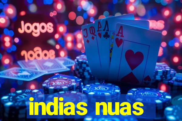 indias nuas