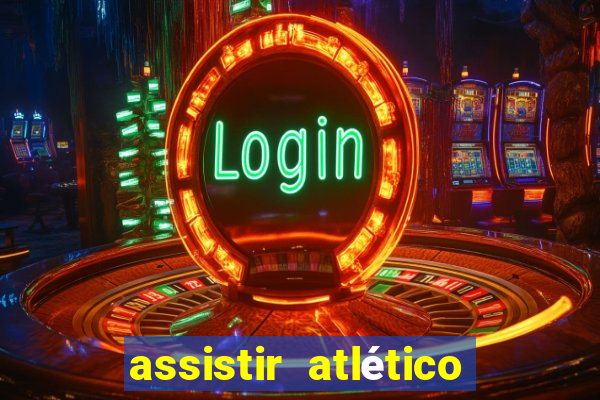 assistir atlético mg x botafogo