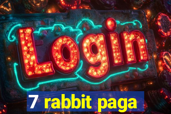 7 rabbit paga
