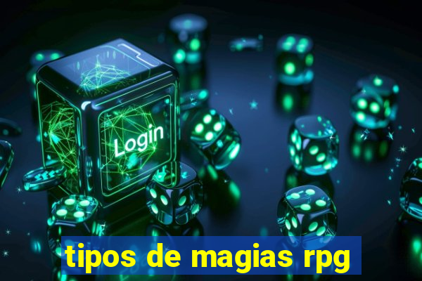 tipos de magias rpg