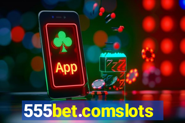 555bet.comslots