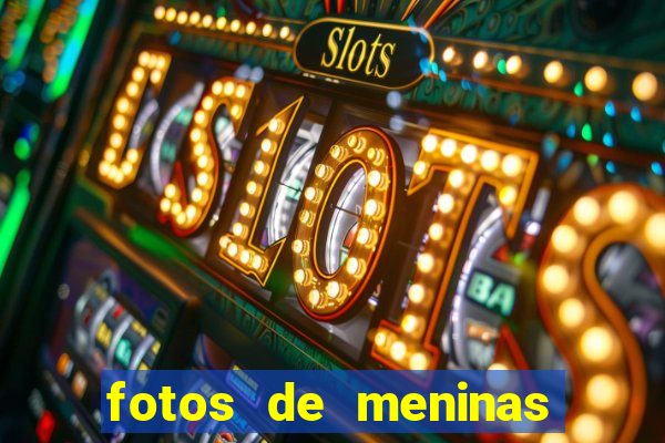 fotos de meninas bonitas sem