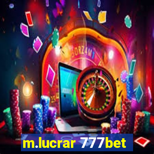 m.lucrar 777bet
