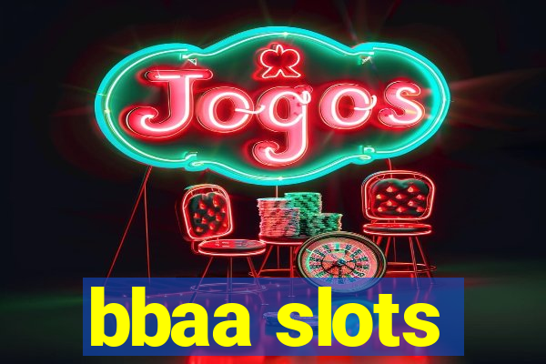 bbaa slots